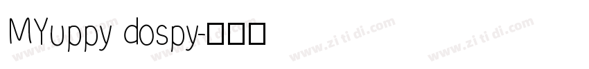 MYuppy dospy字体转换